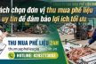 Cách chọn đơn vị thu mua phế liệu uy tín đảm bảo lợi ích tối ưu