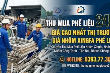Giá Nhôm Xingfa Phế Liệu Mới Nhất Tại Hà Nội, Bảng Giá Tham Khảo