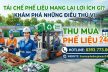 Tái chế phế liệu mang lại lợi ích gì? Giải pháp bền vững cùng Phế Liệu 24H
