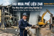 Thu mua kho lạnh công nghiệp cũ giá cao trên toàn quốc