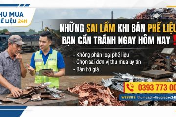 Những sai lầm khi bán phế liệu bạn cần tránh ngay hôm nay